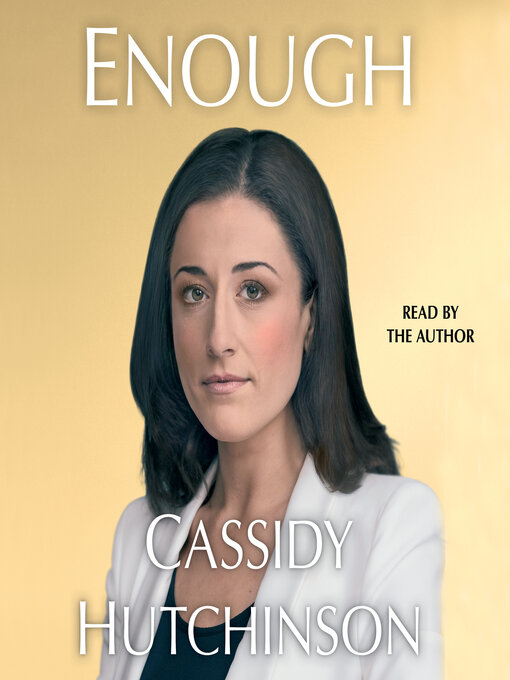 Title details for Enough by Cassidy Hutchinson - Wait list
